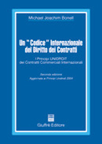 Un «codice» internazionale del diritto dei contratti. I principi Unidroit dei contratti commerciali internazionali
