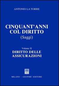 Cinquant'anni col diritto. Vol. 2: Diritto delle assicurazioni