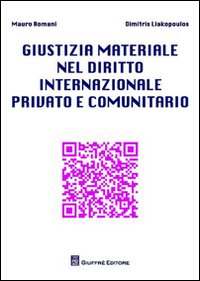 Giustizia materiale nel diritto internazionale privato e comunitario