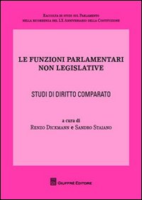 Le funzioni parlamentari non legislative. Studi di diritto comparato