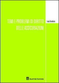 Temi e problemi di diritto delle assicurazioni