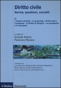 Diritto civile. Norme, questioni, concetti. Vol. 2: I singoli, contratti. La proprietà, i diritti reali e il possesso. Il diritto di famiglia. Le successioni e le donazioni