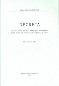 Decreta. Selecta inter ea quae anno 2007 prodierunt cura eiusdem apostolici tribunalis edita