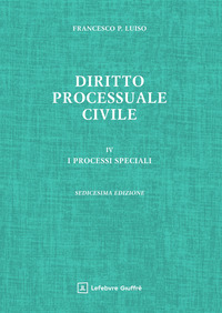 Diritto processuale civile. Vol. 4: I processi speciali