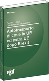Autotrasporto cose in UE ed extra UE dopo Brexit