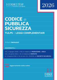 Codice di Pubblica Sicurezza. TULPS e leggi complementari
