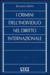 I crimini dell'individuo nel diritto internazionale