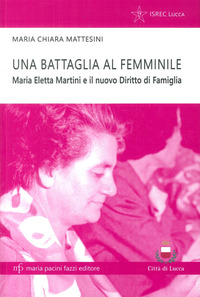 Una battaglia al femminile. Maria Eletta Martini e il nuovo diritto di famiglia
