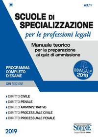 Scuole di specializzazione per le professioni legali. Manuale teorico per la preparazione ai quiz di ammissione. Programma completo d'esame