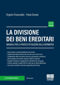 La divisione dei beni ereditari. Manuale per la pratica attuazione della normativa