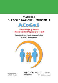 Manuale di coordinazione genitoriale (A.Co.Ge.S.). Guida pratica per gli operatori del diritto e dell'ambito psicogiuridico