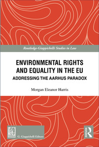 Environmental rights and equality in the EU. Addressing the Aarhus paradox