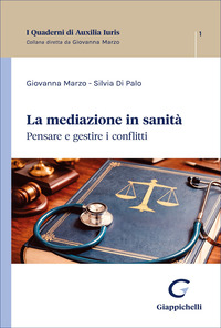 La mediazione in sanità - Pensare e gestire i conflitti