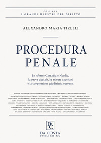 Procedura penale. Le riforme Cartabia e Nordio, la prova digitale, le misure cautelari e la cooperazione giudiziaria europea