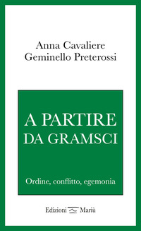 A partire da Gramsci. Ordine, conflitto, egemonia